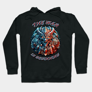 THE WAR IS BEGINNING Hoodie